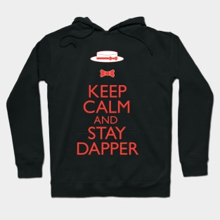 Keep Calm And Stay Dapper Hoodie